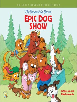 cover image of The Berenstain Bears' Epic Dog Show